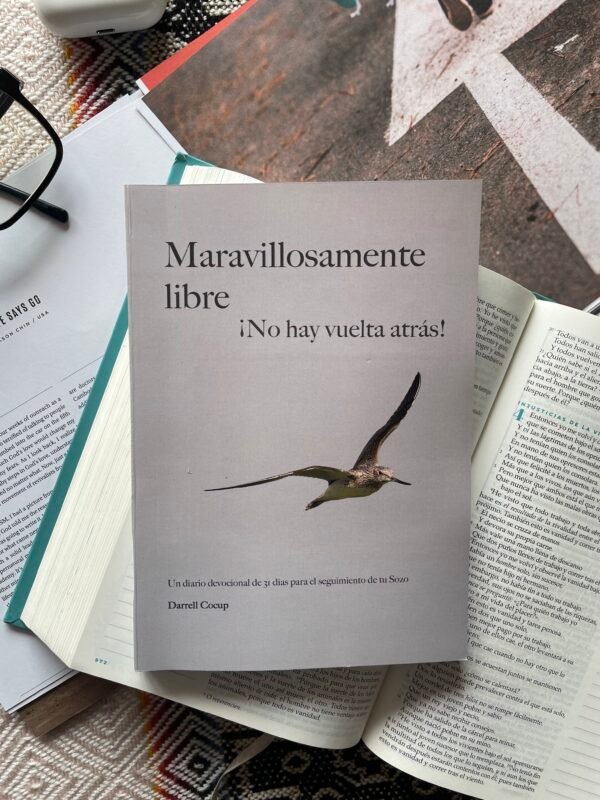 Devocional Maravillosamente Libre. No hay vuelta atrás